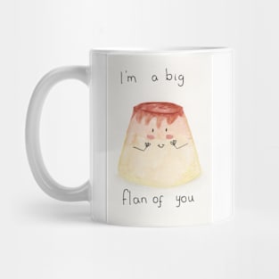 I'm a big flan of you Mug